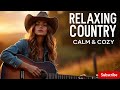 🧡 Country Harmony for the Soul – Peaceful Love Songs &amp; Relaxing Duets Vol 63