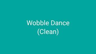 Wobble (Clean)