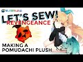 【HANDCAM SEWING TIME REVENGEANCE】Making my first plush!【NIJISANJI EN | Pomu Rainpuff】