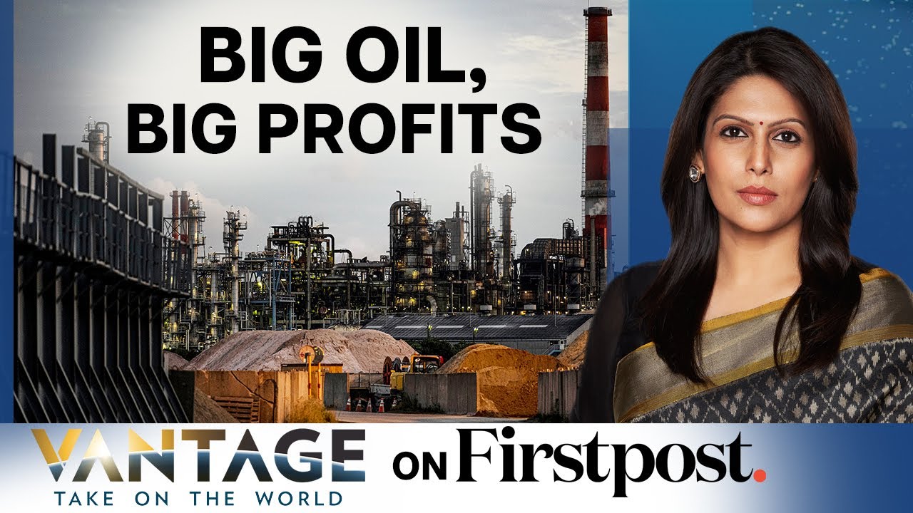 Oil Firms Record Profits in 2022 Big Profits for Big Oil Vantage with Palki Sharma YouTube