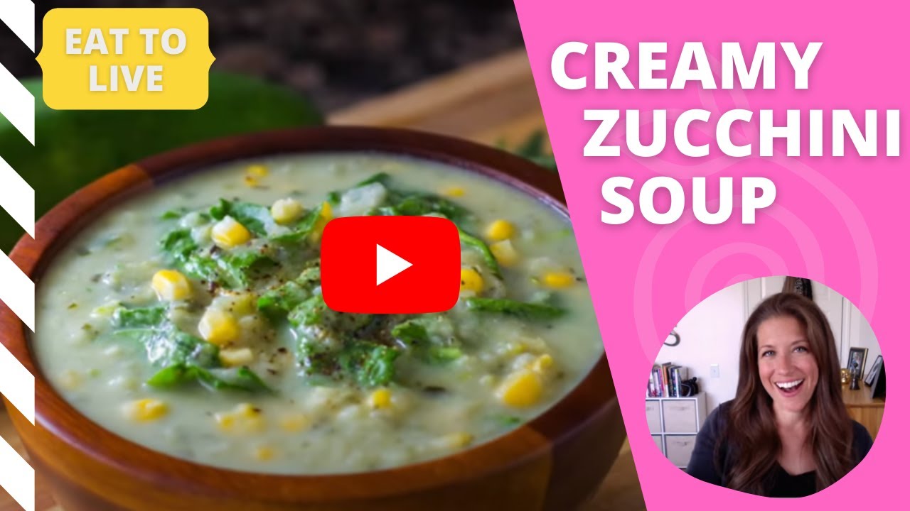 Creamy Zucchini and Corn Soup Recipe - YouTube