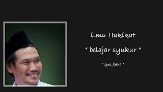 KH.Bharudin Nursalim(Gus Baha) Motivasi Hidup - Syukur