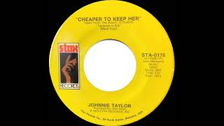 1973 HITS ARCHIVE: Cheaper To Keep Her - Johnnie Taylor (stereo 45)