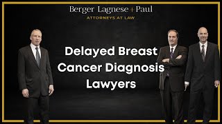 Delayed Breast Cancer Diagnosis Lawyers Pittsburgh PA | Berger & Lagnese, LLC | FAQ