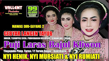 MAWAS DIRI SAYANG 2//NYI HENIK NYI MURSIATI NYI RUMINI//PUJI LARAS BAJUL KLIWON