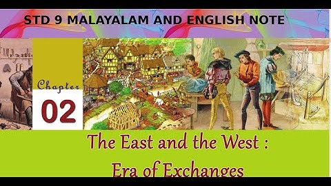 STD 9 CHAPTER 2 -THE EAST AND THE WEST :ERA OF EXCHANGES