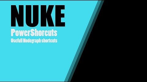 Power shortcuts - Foundry Nuke