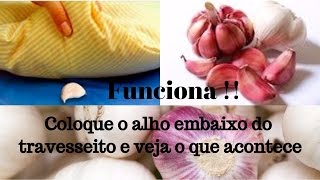 Funciona – Coloque o alho embaixo do travesseiro e veja o que acontece