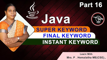 Learn Java - Part - 16 | JAVA Super Keyword, Final Keyword & Instant Keyword | Tamil Academy