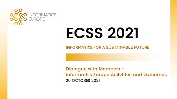 ECSS 2021. Dialogue with members - Informatics Europe activities and outcomes