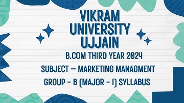 Vikram University Ujjain B.com 3rd year Sub – Marketing Management Syllabus (Major–I) #viralvideo