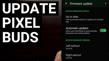 How to Update the Google Pixel Buds to the Latest Version