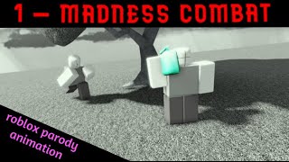 MADNESS COMBAT 1 BUT REMASTERED IN ROBLOX ( ROBLOX ANIMATION)