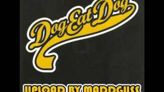 Dog Eat Dog - If These Are Good Times