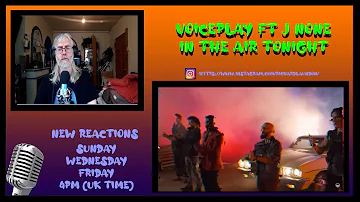 REACTION | VOICEPLAY FT J NONE - IN THE AIR TONIGHT | ACAPELLA COVER