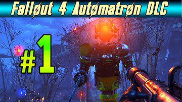 Fallout 4 Automatron DLC - Walkthrough Part 1 Gameplay No Commentary 1080p 60FPS PC/PS4/XBOX ONE