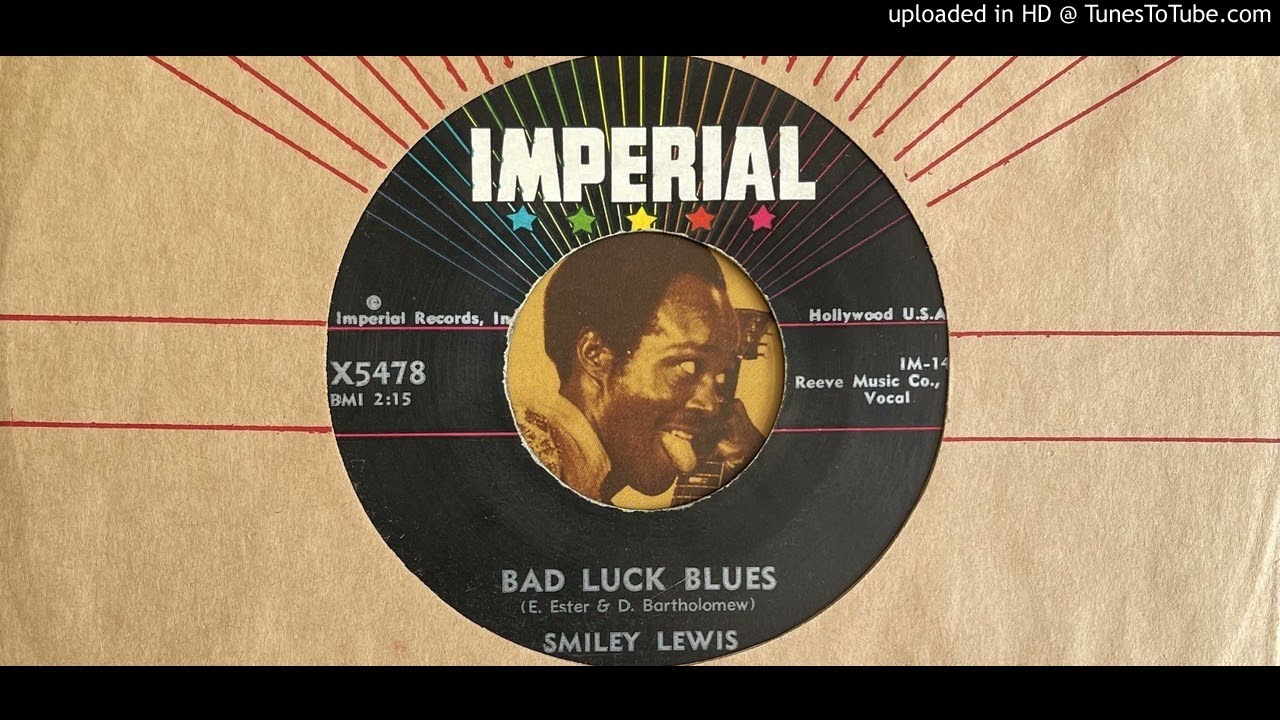 Smiley Lewis — Smiley Lewis - Bad Luck Blues (Imperial) 1957