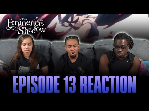 A Bloody Showdown as an Offering to Annihilation | Eminence in Shadow Ep 13 Reaction