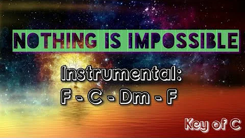 Nothing is Impossible by Planetshakers (Lyrics and Chords)