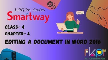 Editing a Document in Word 2016 || Class - 4, Chapter - 4 || LOGON Codes with Smartway