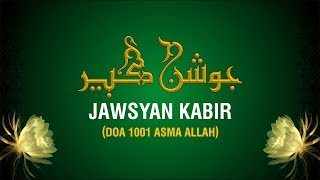 Jawsyan Kabir (Doa 1001 Asma Allah) - دعاء الجوشن الكبير - HD