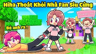 HIHA THỬ THÁCH 24H THOÁT KHỎI NHÀ FAN SIÊU CỨNG TRONG MINECRAFT * NHÀ FAN SIÊU CỨNG HIHA 😡😱