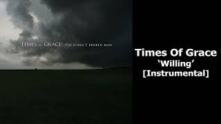 Times of Grace - Willing (Instrumental)