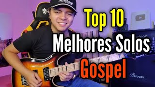 TOP 10 MELHORES SOLOS GOSPEL | PARTE 1