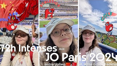 Vlog 72h Intense aux JO Paris 2024 entre Volley 🇨🇳-🇹🇷 QF, Athlé & Golf Féminin