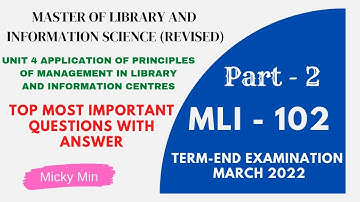 MLI 102 UNIT 4 APPLICATION OF PRINCIPLESOF MANAGEMENT IN LIBRARY & INFORMATION CENTRES | Lecture - 2
