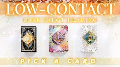 😳LOW-Contact Love Reading📵 how they truly feel about you💔🔮✨(Pick-A-Card)🧹Tarot Reading🪄🧝‍♀️
