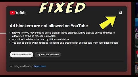 Ad blockers are not allowed on YouTube pop up notification on YouTube