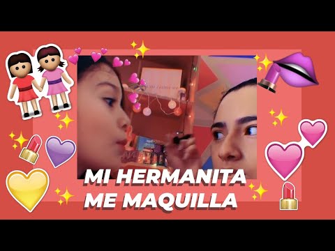 💕👭🏻MI HERMANITA ME MAQUILLA👭🏻💕 - YouTube