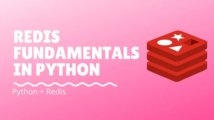 Redis Fundamentals in Python | Python Tutorial