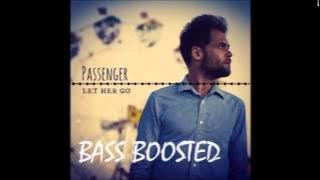 Bass Boosted [Passenger Let Her Go]
