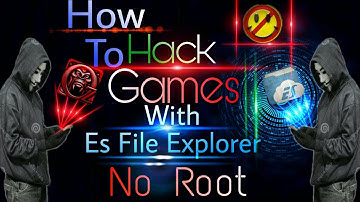 How To Hack Games With Es File Explorer No Root