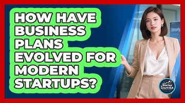 How Have Business Plans Evolved For Modern Startups? - The Startup Growth Hub