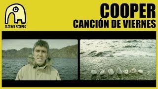 Video thumbnail of "COOPER - Canción De Viernes [Official]"