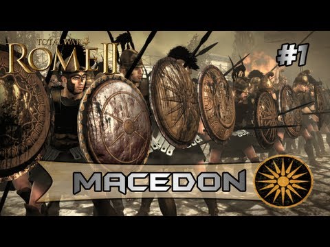 Let's Play: Total War: Rome II (Macedon) - Ep. 1