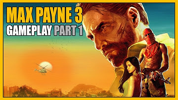 Max Payne 3 Gameplay Part 1 - Overview
