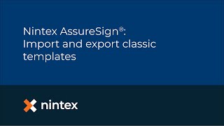 Famous Nintex AssureSign®: Import and export classic templates Profile