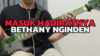 Masuk Hadiratnya  Bethany Nginden  Cover Bass  Pasangan Bassist