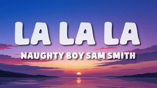 Download Lagu Naughty Boy, Sam Smith - La la la (Lyrics) MP3 Download Lagu Naughty Boy, Sam Smith - La la la (Lyrics) MP3