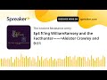 Ep4 ft’ing WilliamRamsey and the Facthunter——Aleister Crowley and 9\11 (part 3 of 6)