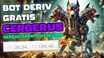 BOT DERIV GRÁTIS CÉRBERUS FINALIZANDO COM R$154,46 | NOVO SISTEMA DE RANIKNG DE ROBÔS | TRADER BOTS