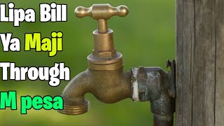 How To Pay water bill through m pesa