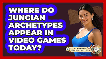 Where Do Jungian Archetypes Appear In Video Games Today? - Exploring Ancient Myths