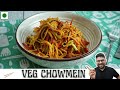 Veg chowmein recipe  easy chowmein recipe  the monk who cooks