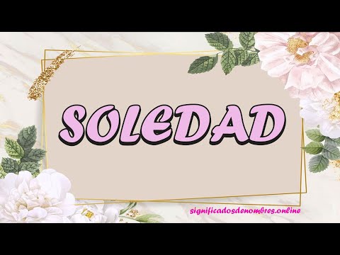 Video: Soledad: Un Nuevo Significado