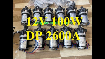Máy bơm áp lực 12v 100w DP 2600A hàng chạy êm đã về